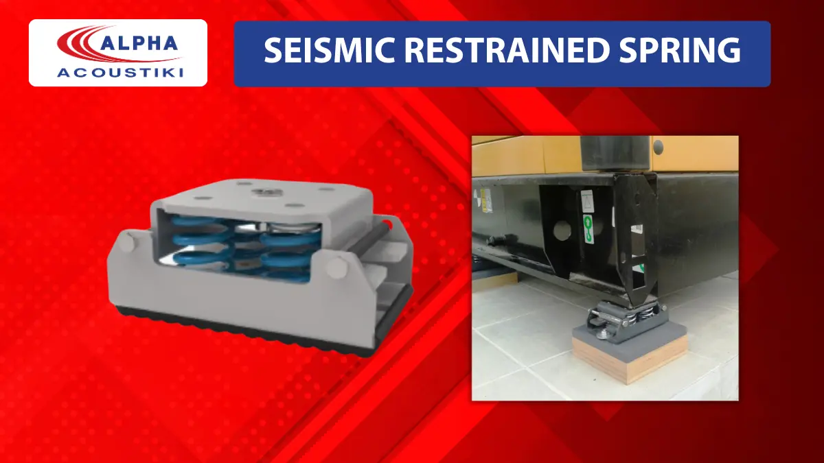 SEISMIC RESTRAINED SPRING สปริงกันสั่น สะเทือน ลดเสียง นิวเทค อินซูเลชั่น cover